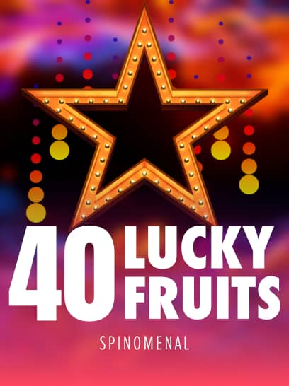 40 Lucky Fruits