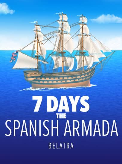 7 Days the Spanish Armada