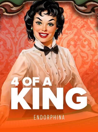 Endorphina 4 of A King