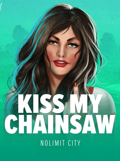 Kiss My Chainsaw