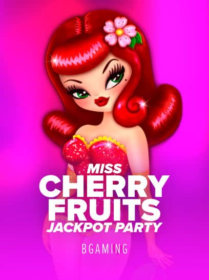 Miss Cherry Fruits Jackpotparty