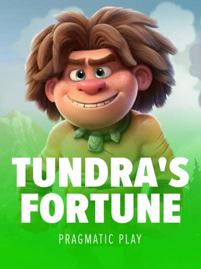 Tundras Fortune